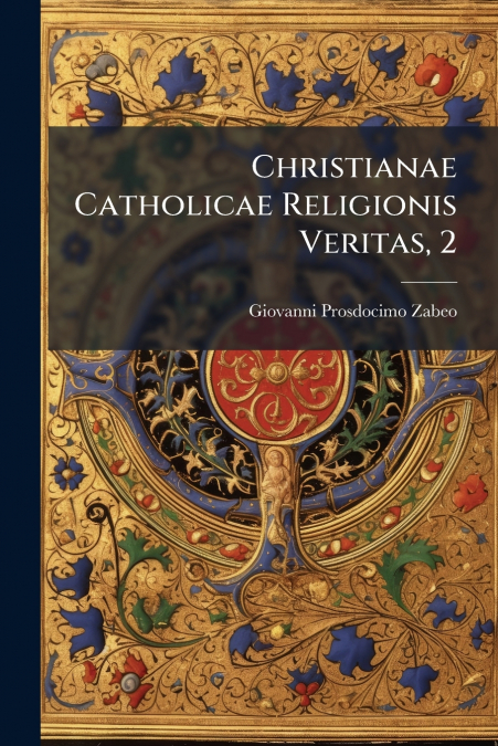 Christianae Catholicae Religionis Veritas, 2