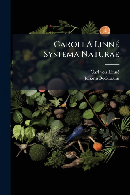 Caroli A Linné Systema Naturae