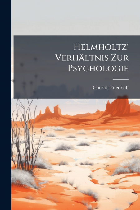 Helmholtz’ Verhältnis Zur Psychologie