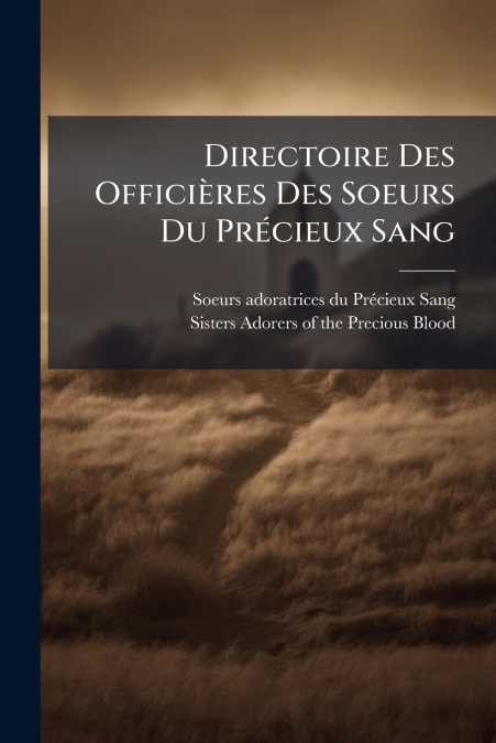 Directoire Des Officières Des Soeurs Du Précieux Sang
