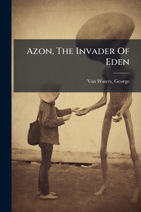 Azon, The Invader Of Eden