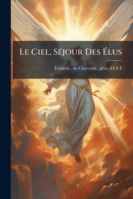 Le Ciel, Séjour Des Élus