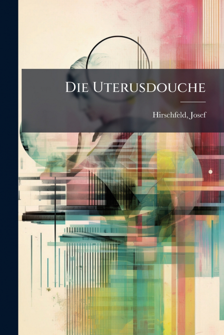 Die Uterusdouche