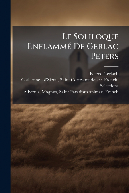 Le Soliloque Enflammé De Gerlac Peters