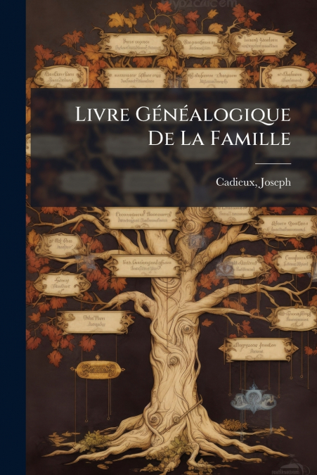 Livre Généalogique De La Famille