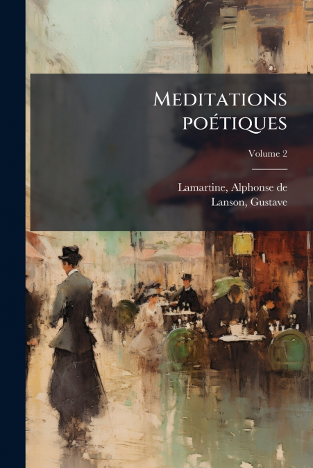 Meditations poétiques; Volume 2