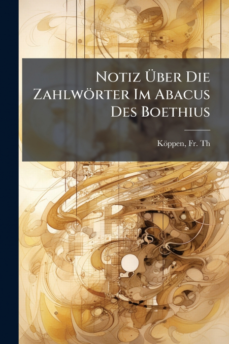 Notiz Über Die Zahlwörter Im Abacus Des Boethius