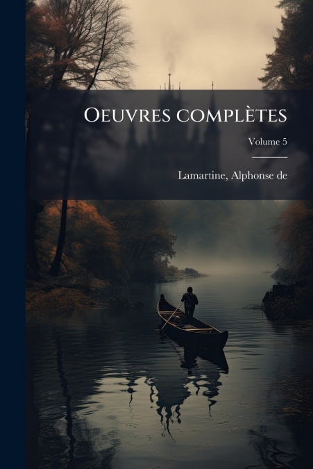 Oeuvres complètes; Volume 5