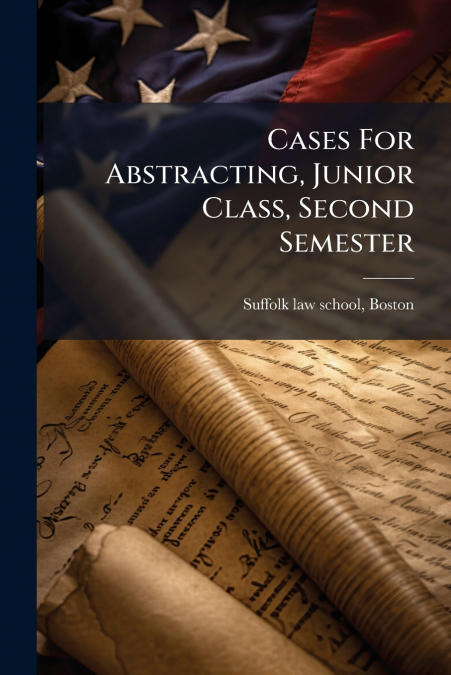 Cases For Abstracting, Junior Class, Second Semester