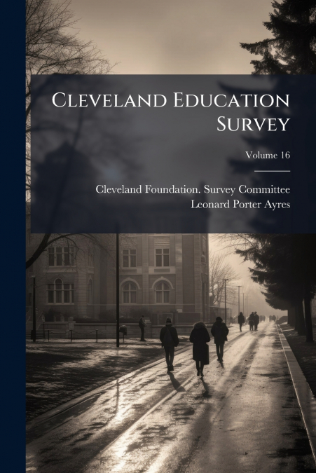 Cleveland Education Survey; Volume 16