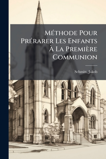 Méthode Pour Prérarer Les Enfants À La Première Communion