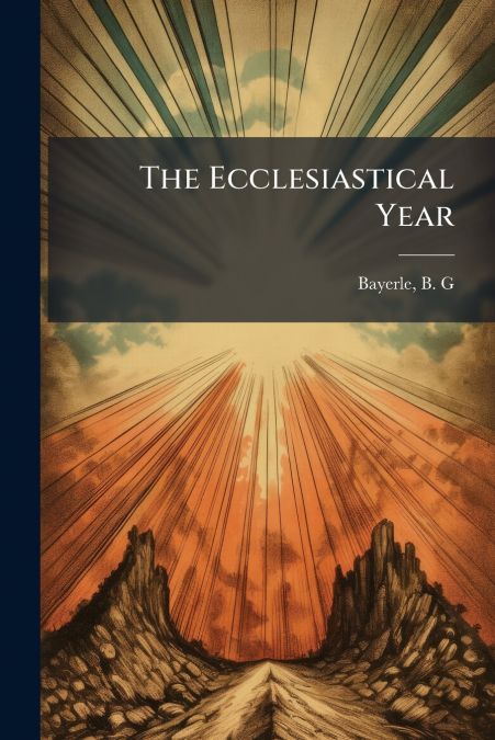 The Ecclesiastical Year