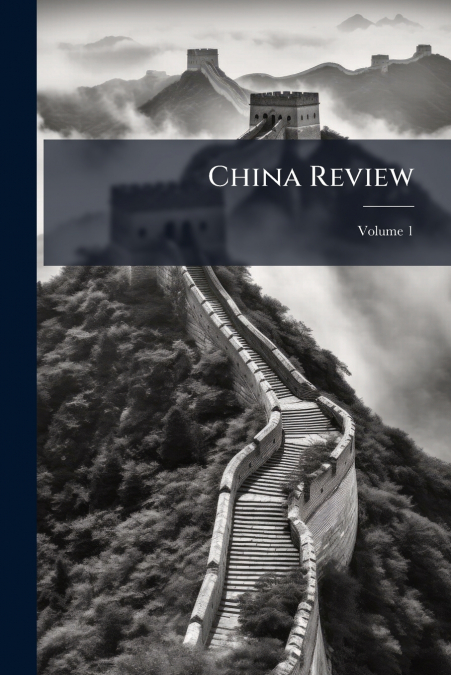China Review; Volume 1