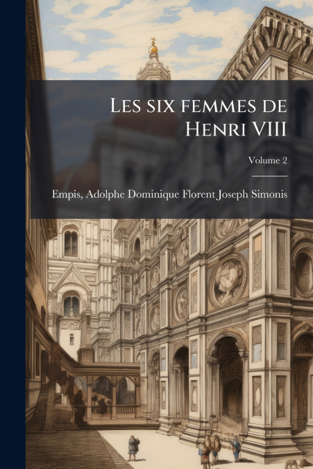 Les six femmes de Henri VIII