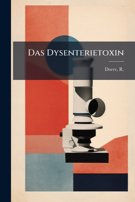 Das Dysenterietoxin