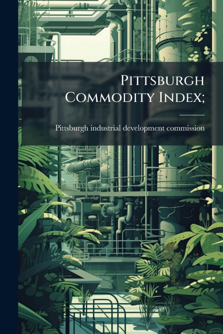 Pittsburgh Commodity Index;