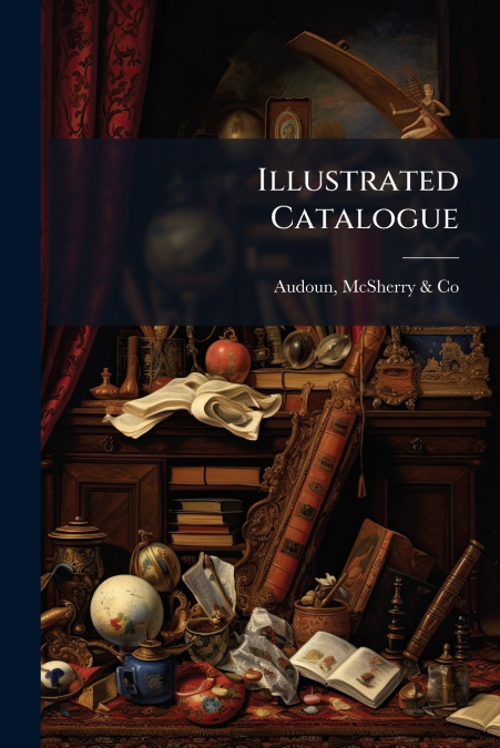 Illustrated Catalogue