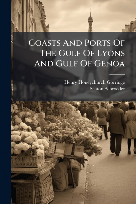 Coasts And Ports Of The Gulf Of Lyons And Gulf Of Genoa