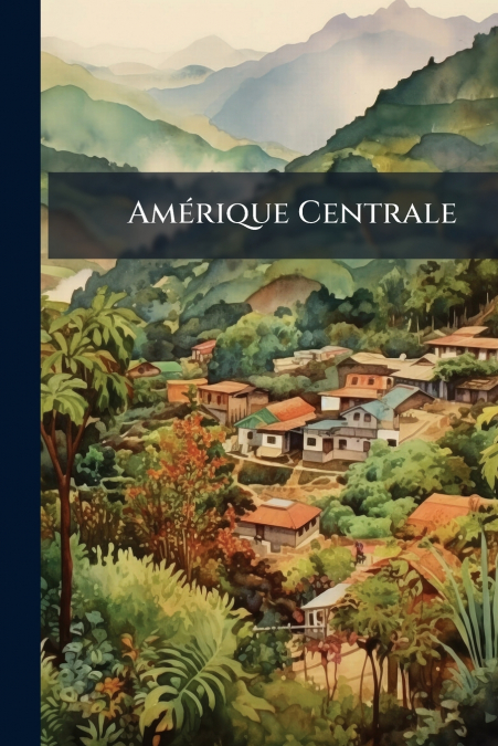 Amérique Centrale