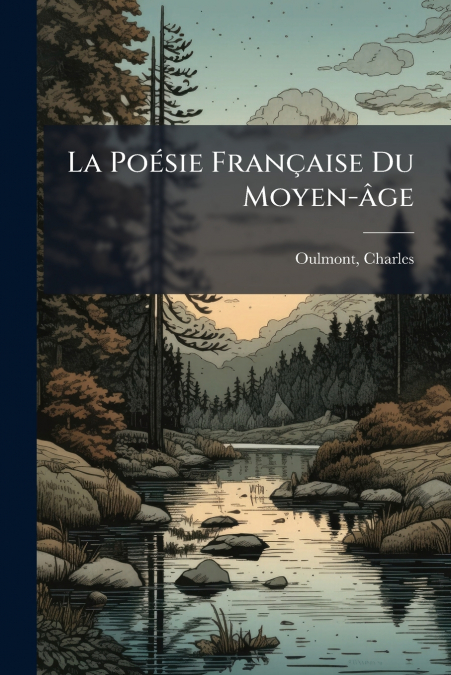 La Poésie Française Du Moyen-âge