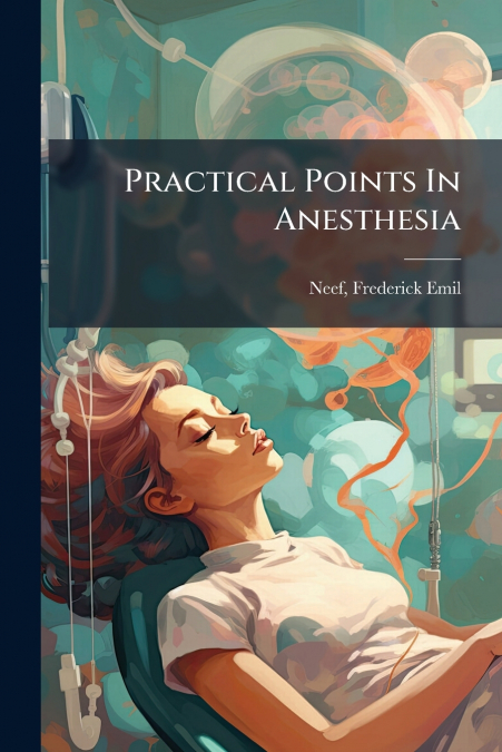 Practical Points In Anesthesia
