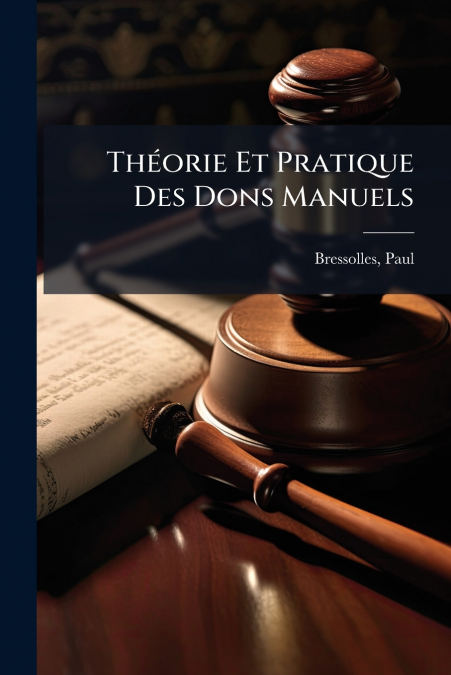 Théorie Et Pratique Des Dons Manuels