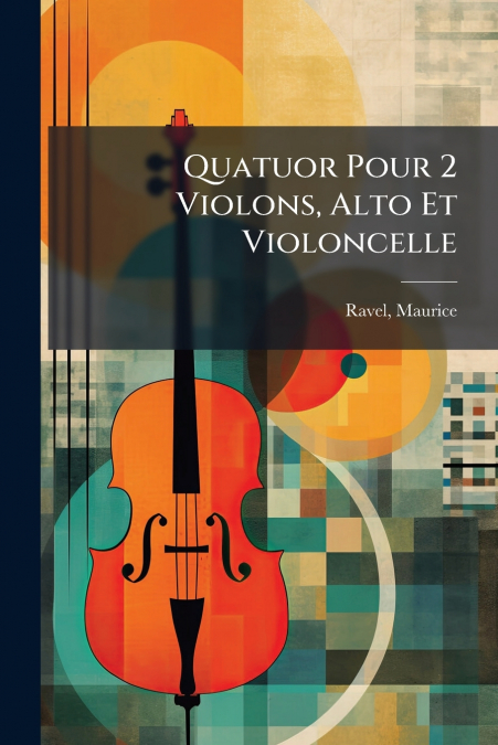 Quatuor Pour 2 Violons, Alto Et Violoncelle