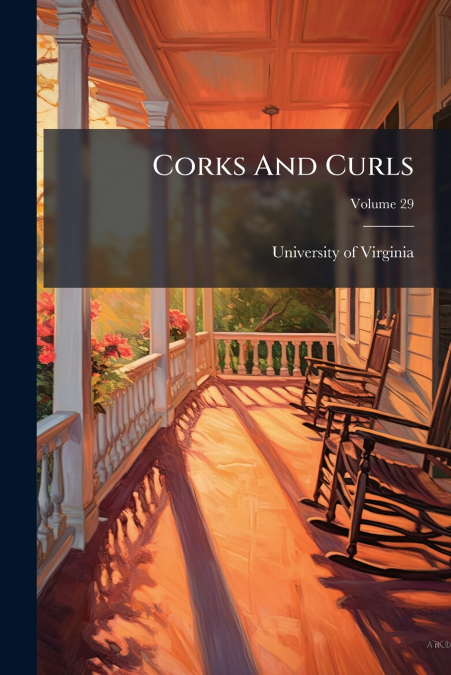 Corks And Curls; Volume 29