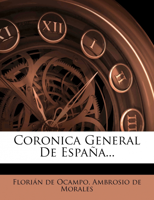 Coronica General De España...