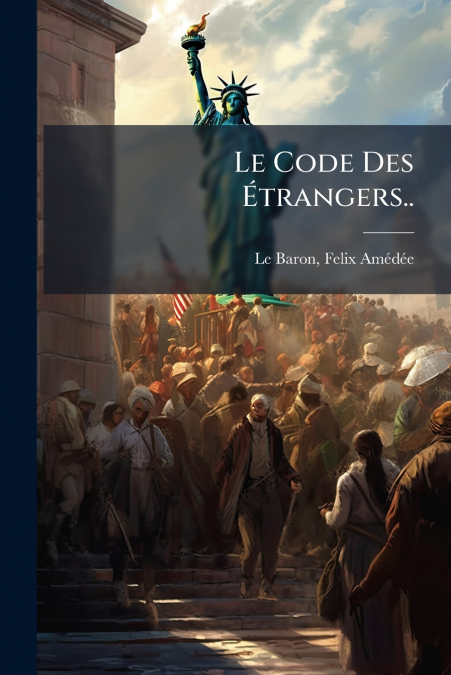 Le Code Des Étrangers..