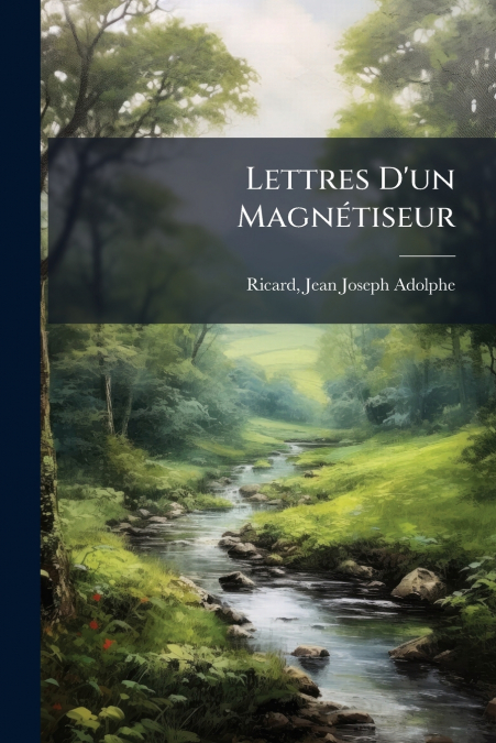 Lettres D’un Magnétiseur