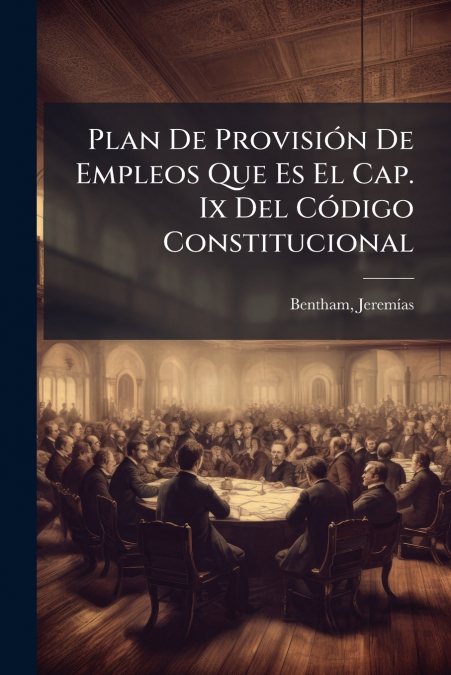 Plan De Provisión De Empleos Que Es El Cap. Ix Del Código Constitucional
