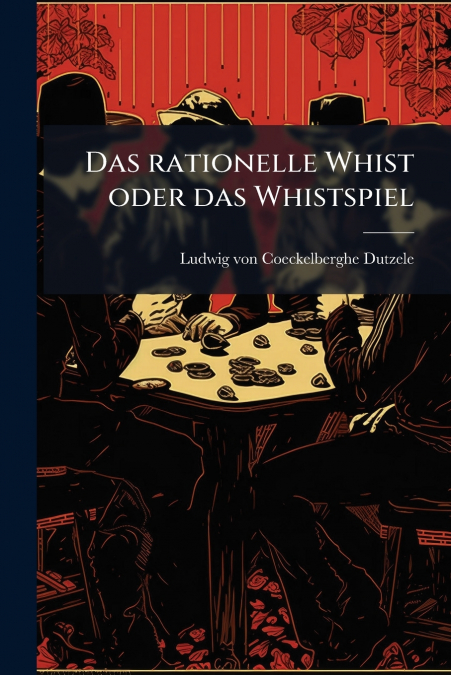 Das rationelle Whist oder das Whistspiel