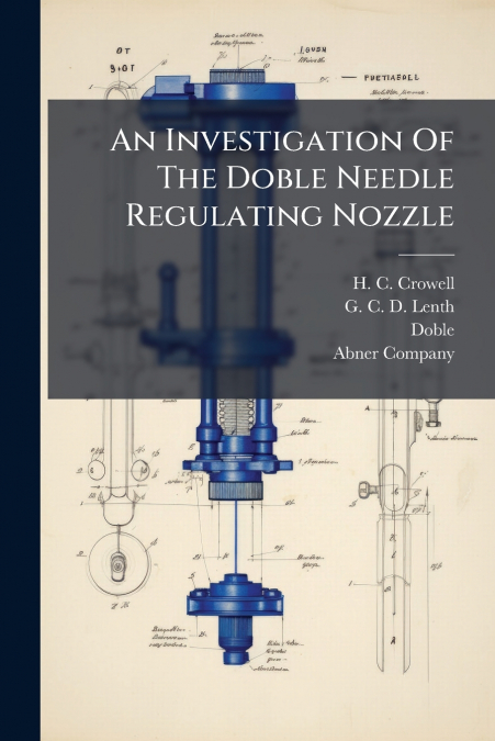 An Investigation Of The Doble Needle Regulating Nozzle
