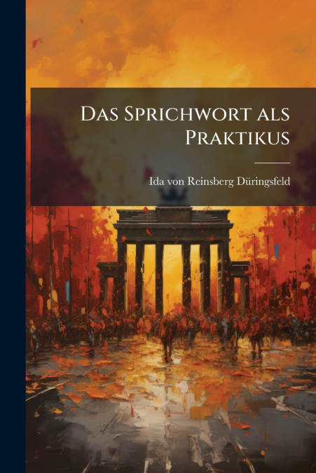 Das Sprichwort als Praktikus