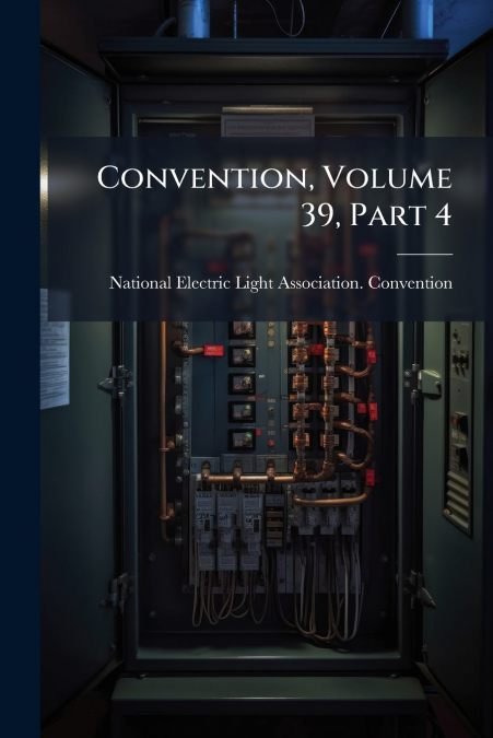 Convention, Volume 39, Part 4