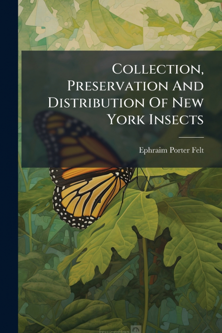 Collection, Preservation And Distribution Of New York Insects