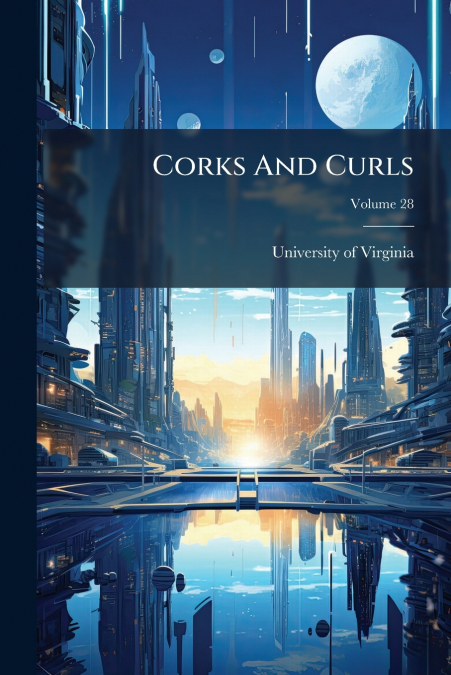 Corks And Curls; Volume 28