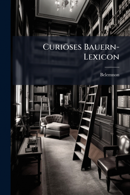 Curiöses Bauern-Lexicon