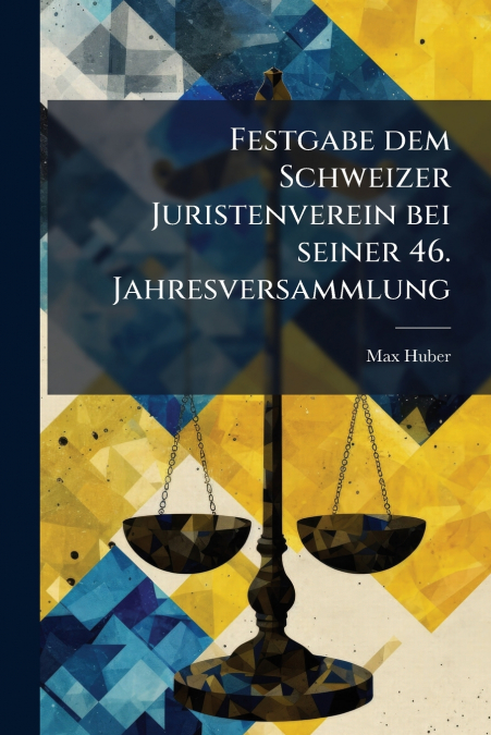 Festgabe dem Schweizer Juristenverein bei seiner 46. Jahresversammlung