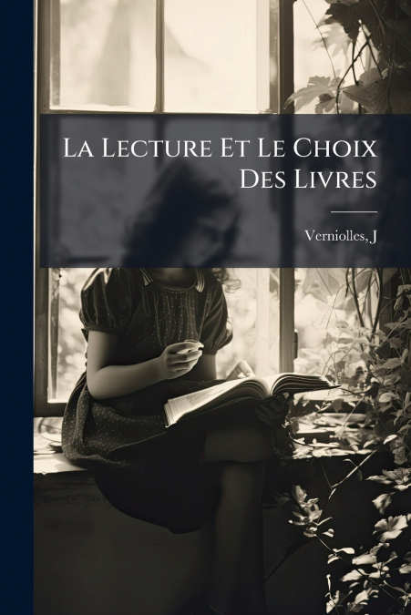 La Lecture Et Le Choix Des Livres