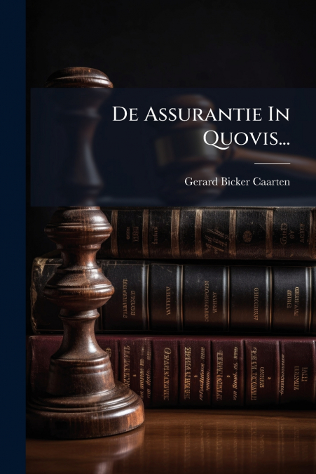 De Assurantie In Quovis...