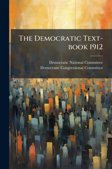 The Democratic Text-book 1912