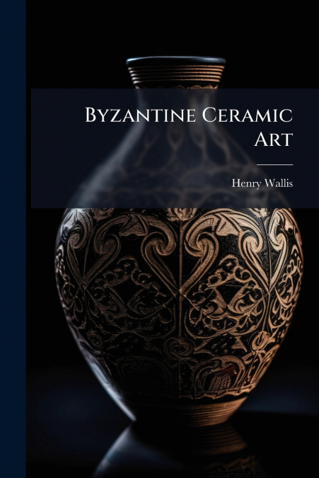 Byzantine Ceramic Art