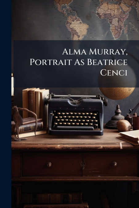 Alma Murray, Portrait As Beatrice Cenci