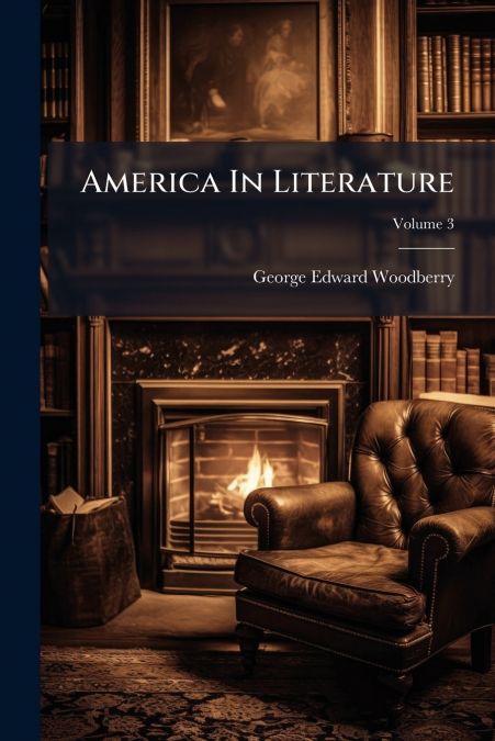 America In Literature; Volume 3
