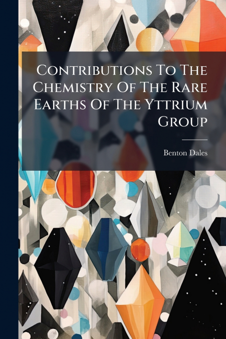 Contributions To The Chemistry Of The Rare Earths Of The Yttrium Group