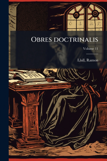 Obres doctrinalis; Volume 11