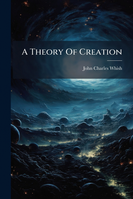 A Theory Of Creation