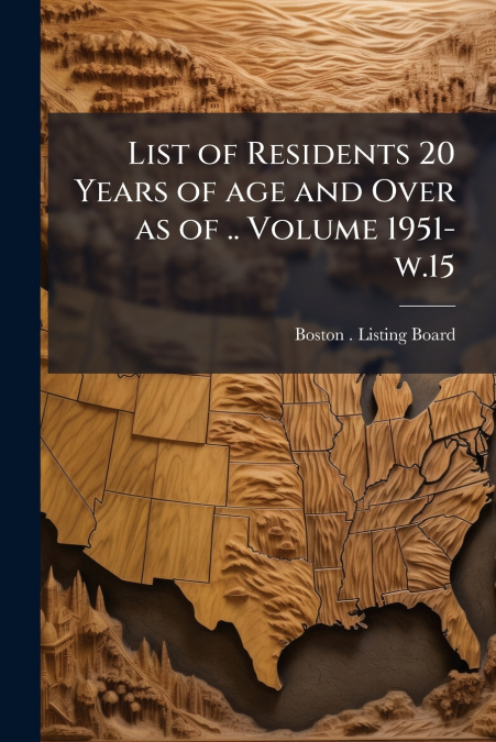 List of Residents 20 Years of age and Over as of .. Volume 1951- w.15